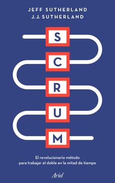 Scrum, el revolucionario método para trabajar el doble con la mitad de tiempo